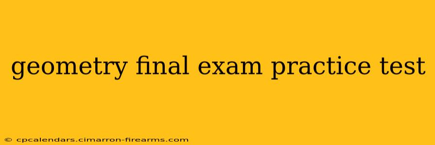 geometry final exam practice test