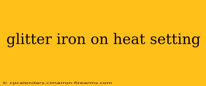 glitter iron on heat setting