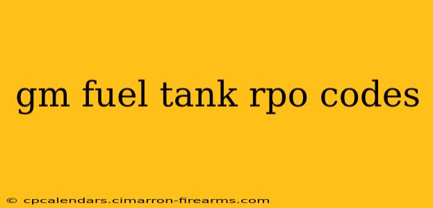 gm fuel tank rpo codes