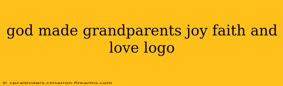 god made grandparents joy faith and love logo