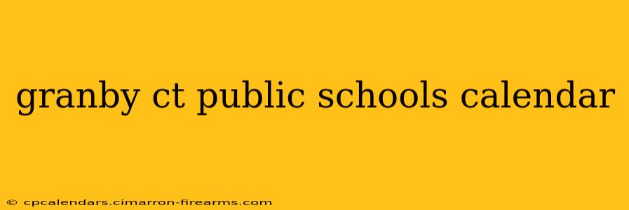 granby ct public schools calendar