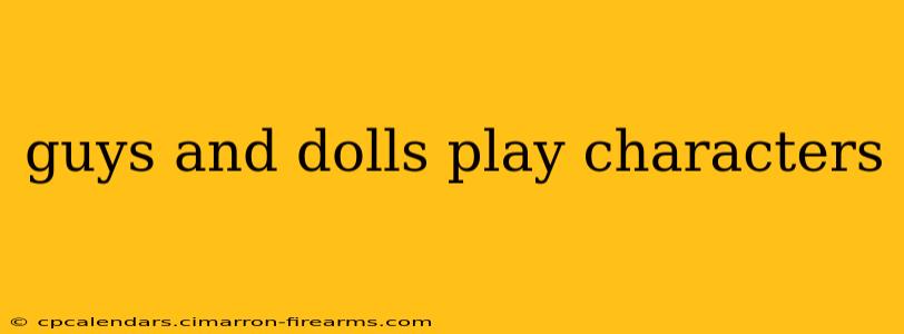 guys and dolls play characters