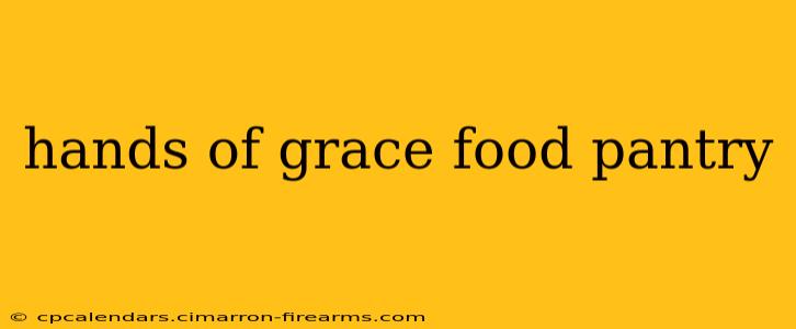 hands of grace food pantry