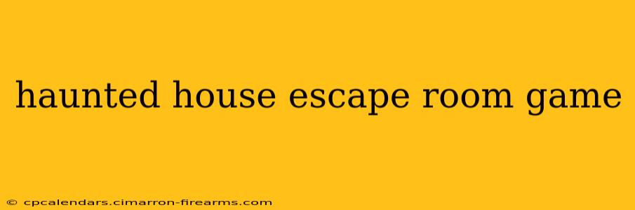 haunted house escape room game