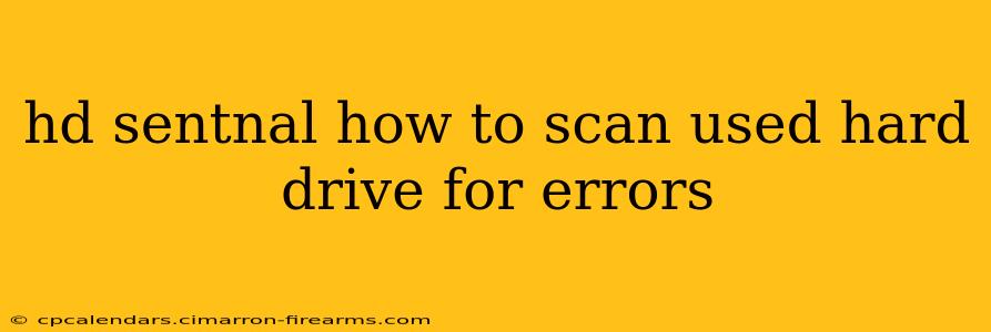 hd sentnal how to scan used hard drive for errors