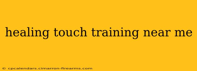 healing touch training near me