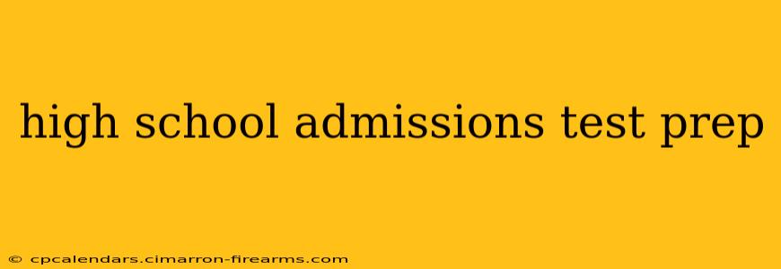 high school admissions test prep