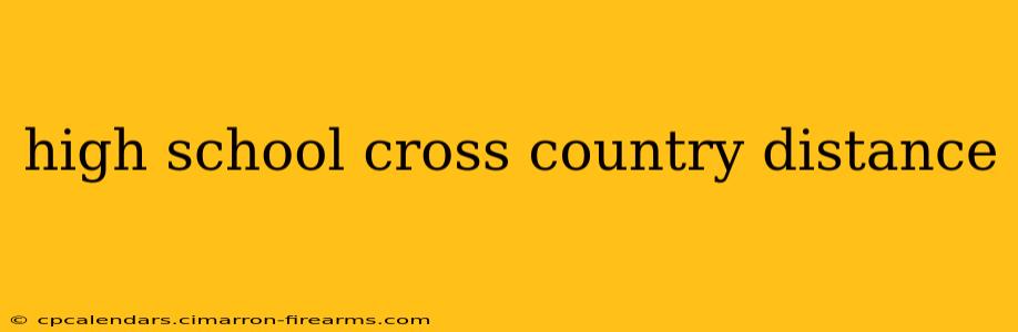 high school cross country distance