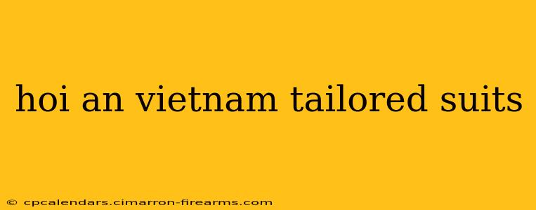 hoi an vietnam tailored suits