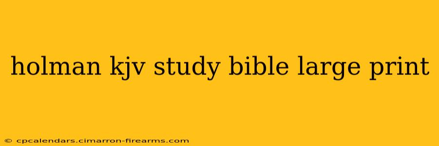 holman kjv study bible large print