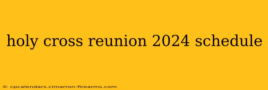 holy cross reunion 2024 schedule