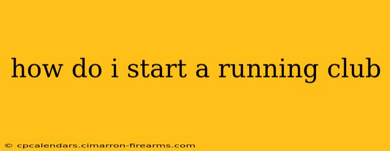 how do i start a running club