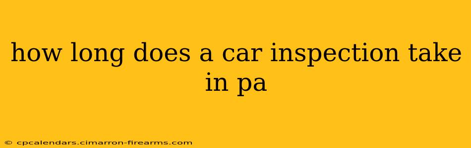 how long does a car inspection take in pa