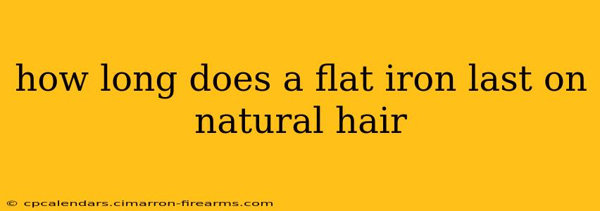 how long does a flat iron last on natural hair