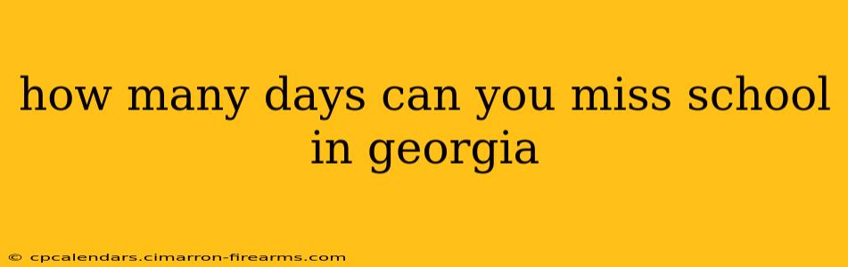 how many days can you miss school in georgia