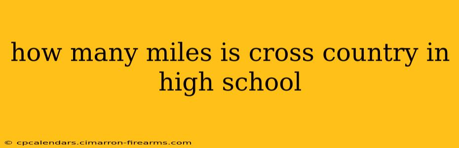 how many miles is cross country in high school