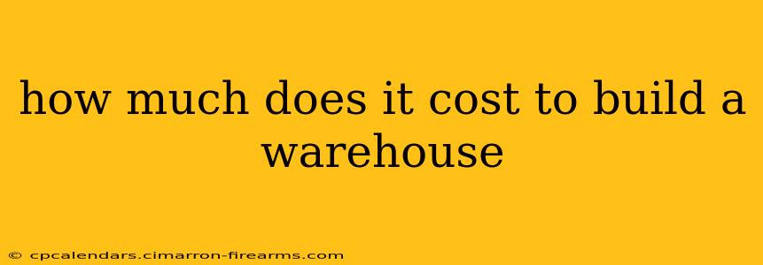 how much does it cost to build a warehouse