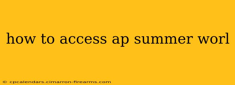 how to access ap summer worl