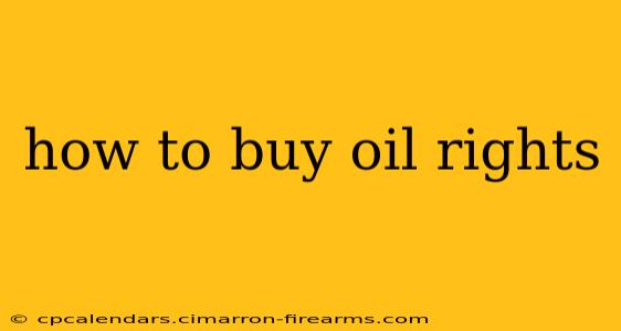 how to buy oil rights