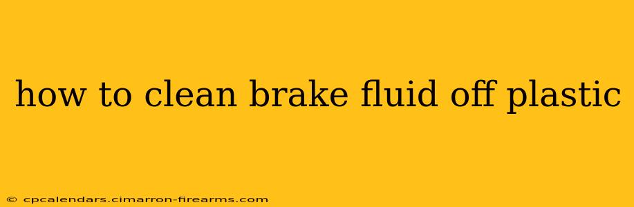 how to clean brake fluid off plastic