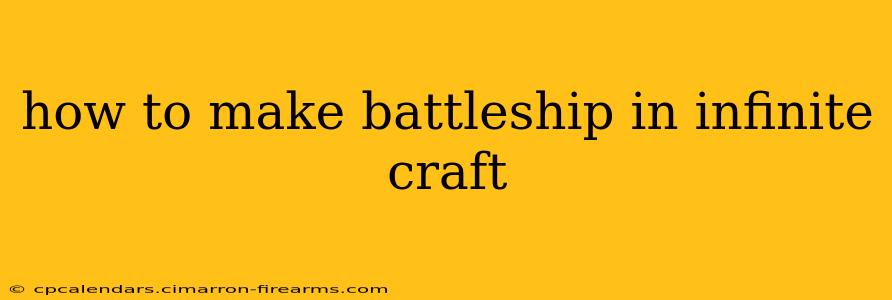 how to make battleship in infinite craft