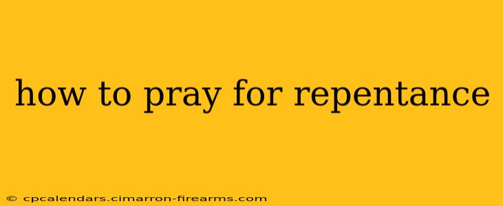 how to pray for repentance