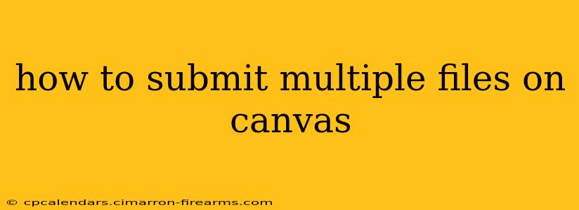 how to submit multiple files on canvas