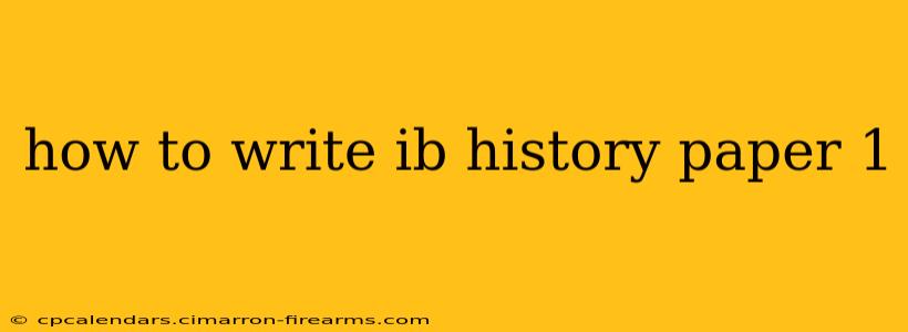 how to write ib history paper 1