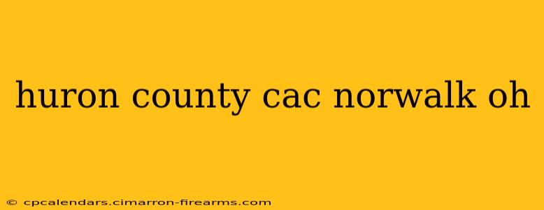 huron county cac norwalk oh