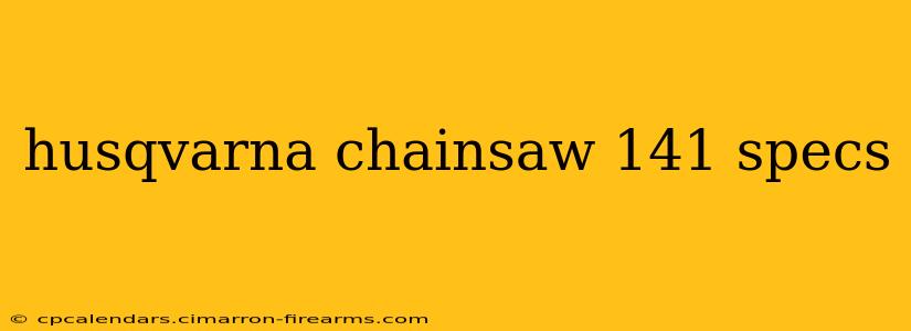 husqvarna chainsaw 141 specs