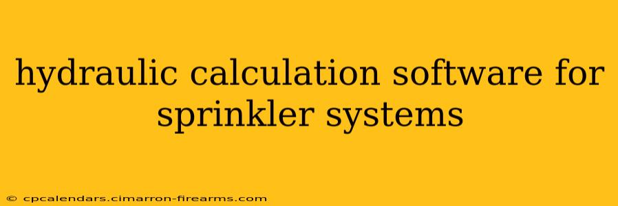 hydraulic calculation software for sprinkler systems