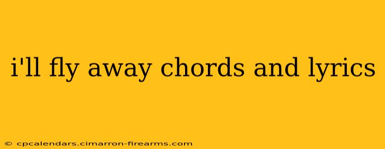 i'll fly away chords and lyrics