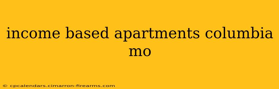 income based apartments columbia mo