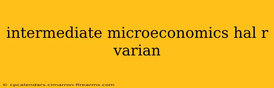 intermediate microeconomics hal r varian