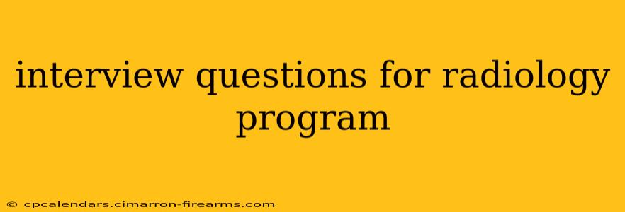 interview questions for radiology program