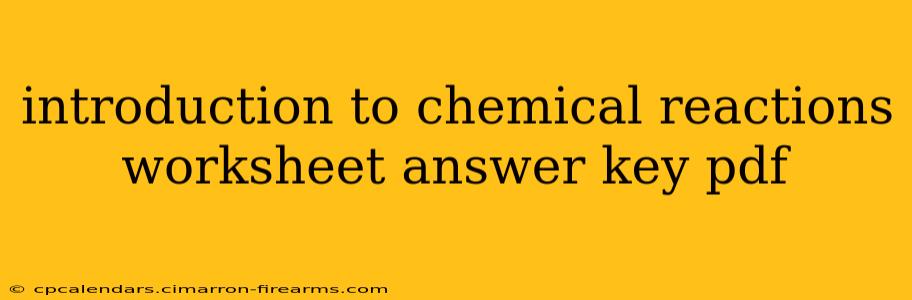 introduction to chemical reactions worksheet answer key pdf