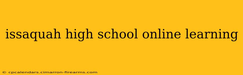 issaquah high school online learning