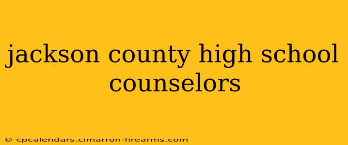 jackson county high school counselors