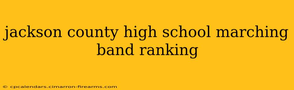 jackson county high school marching band ranking