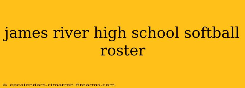 james river high school softball roster