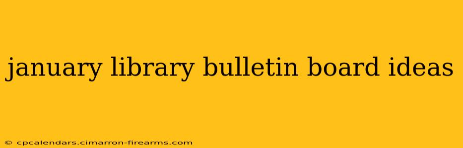 january library bulletin board ideas