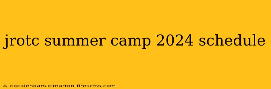 jrotc summer camp 2024 schedule