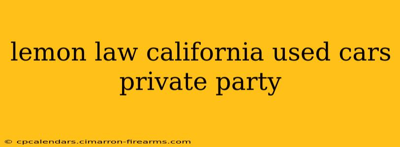 lemon law california used cars private party