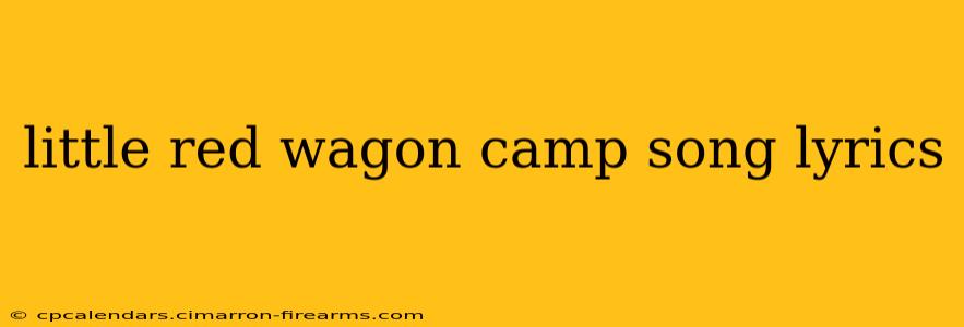 little red wagon camp song lyrics