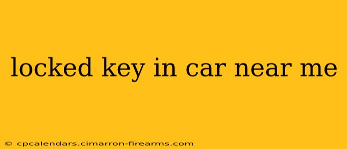 locked key in car near me