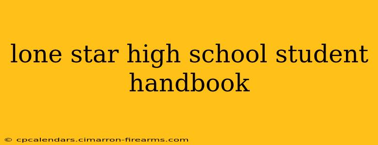 lone star high school student handbook