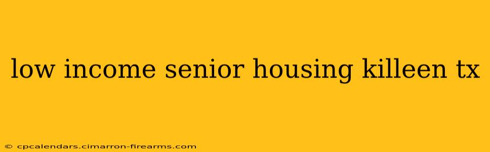 low income senior housing killeen tx