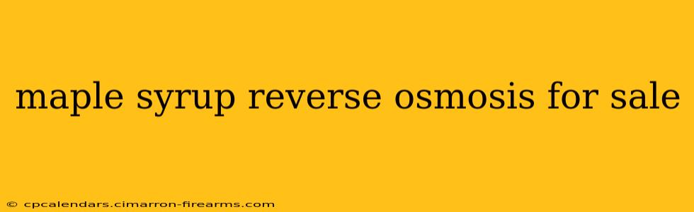 maple syrup reverse osmosis for sale