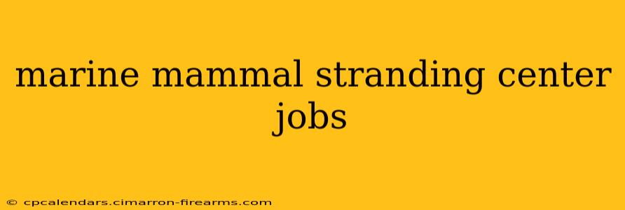 marine mammal stranding center jobs