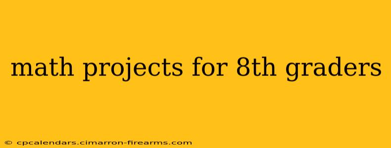 math projects for 8th graders